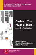 Carbon: The Next Silicon?: Book 2 - Applications