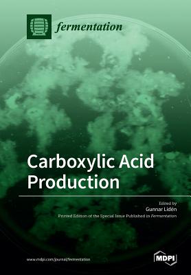 Carboxylic Acid Production - Liden, Gunnar (Guest editor)