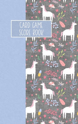 Card Game Score Book: For Tracking Your Favorite Games - Unicorns - Mitchell, Reese