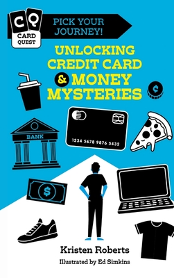 Card Quest Pick Your Journey!: Unlocking Credit Card & Money Mysteries - Roberts, Kristen