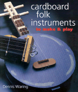 Cardboard Folk Instruments to Make & Play