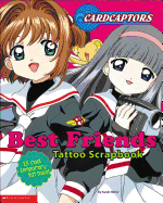 Cardcaptors Best Friends Tattoo Storybook - Heller, Sarah, and Scholastic Press (Creator)