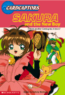 Cardcaptors: Jr Ch Bk #1: Sakura & the New Boy: Sakura & the New Baby - Scholastic, Inc (Creator), and Weinberger, Kimberly