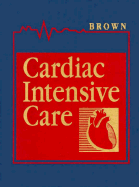 Cardiac Intensive Care - Brown, David L