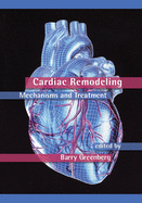 Cardiac Remodeling: Mechanisms and Treatment