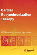 Cardiac Resynchronization Therapy - Yu, Cheuk-Man (Editor), and Hayes, David L, MD, Facc (Editor), and Auricchio, Angelo (Editor)