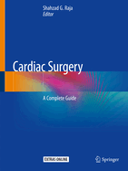 Cardiac Surgery: A Complete Guide