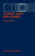 Cardiac Valve Replacement: Current Status