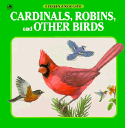 Cardinals, Robins, and Other Birds - Fichter, George S., and Topper, Patricia (Illustrator)