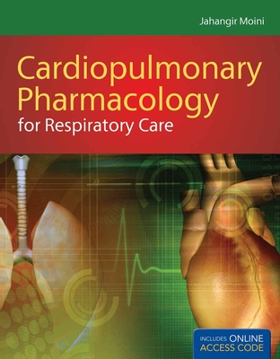 Cardiopulmonary Pharmacology for Respiratory Care - Moini, Jahangir