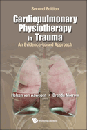 Cardiopulmonary Physiotherapy in Trauma: An Evidence-based Approach (2nd Edition)