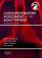Cardiorespiratory Assessment of the Adult Patient: A Clinician's Guide