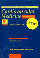 Cardiovascular Medicine: Enhanced Multimedia CD-ROM - Topol, Eric J (Editor), and Nissen, Steven, MS (Editor)