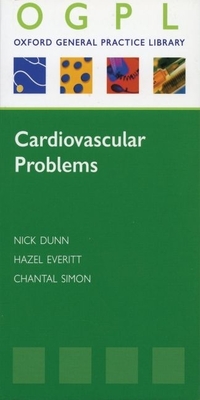 Cardiovascular Problems - Dunn, Nicholas, and Everitt, Hazel, and Simon, Chantal