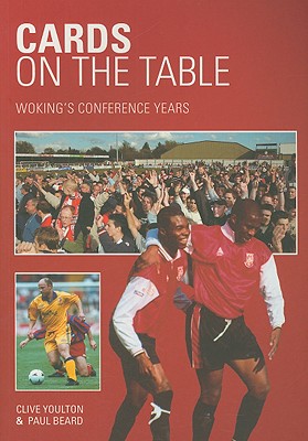 Cards on the Table: Woking's Conference Years - Youlton, Clive, and Beard, Paul