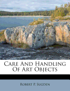 Care and Handling of Art Objects