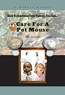 Care for a Pet Mouse - Leavitt, Amie Jane