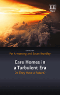 Care Homes in a Turbulent Era: Do They Have a Future?
