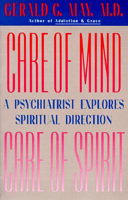 Care of Mind/Care of Spirit - May, Gerald G