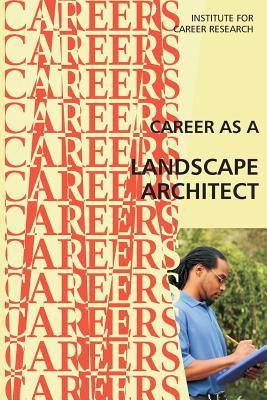 Career as a Landscape Architect - Institute for Career Research
