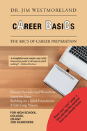 Career Basics: The Abc'S of Career Preparation