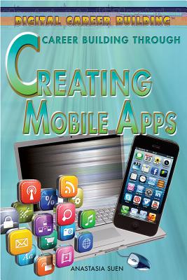Career Building Through Creating Mobile Apps - Staley, Erin