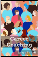 Career Coaching: Collaborative Coaching for Future Leaders