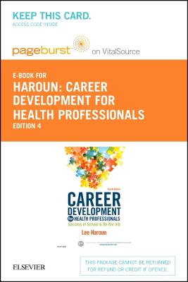 Career Development for Health Professionals - Elsevier eBook on Vitalsource (Retail Access Card): Success in School & on the Job - Haroun, Lee, Edd, MBA