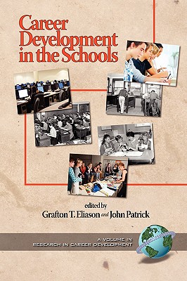 Career Development in the Schools (PB) - Eliason, Grafton T (Editor), and Patrick, John (Editor)