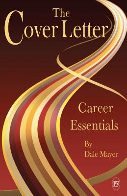 Career Essentials: The Cover Letter - Mayer, Dale