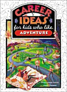 Career Ideas for Kids Who Like Adventure - Reeves, Diane Lindsey, and Heubeck, Nancy