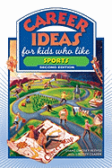 Career Ideas for Kids Who Like Sports - Reeves, Diane Lindsey, and Clasen, Lindsey