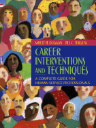 Career Interventions and Techniques: A Complete Guide for Human Service Professionals