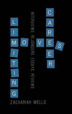 Career-Limiting Moves - Wells, Zachariah