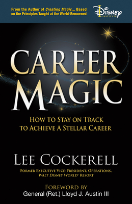 Career Magic: How to Stay on Track to Achieve a Stellar Career - Cockerell, Lee