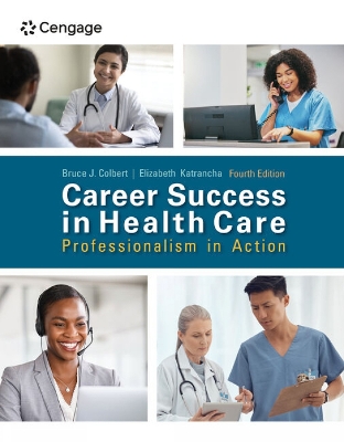 Career Success in Health Care: Professionalism in Action - Colbert, Bruce, and Katrancha, Elizabeth