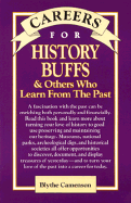 Careers for History Buffs & Others Who Learn from the Past
