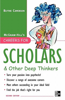 Careers for Scholars & Other Deep Thinkers - Camenson, Blythe