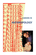 Careers in Anthropology -- Archaeology