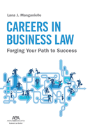 Careers in Business Law: Forging Your Path to Success