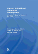 Careers in Child and Adolescent Development: A Student's Guide to Working in the Field