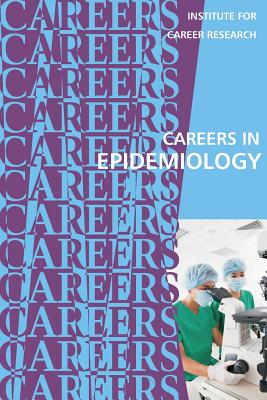 Careers in Epidemiology - Institute for Career Research