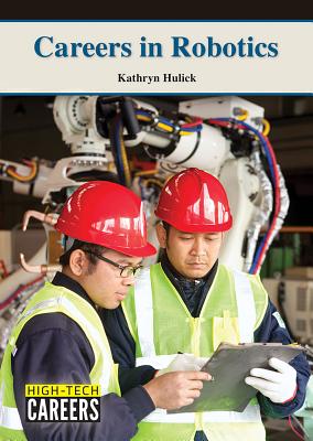Careers in Robotics - Gargolinski, Kathryn Hulick