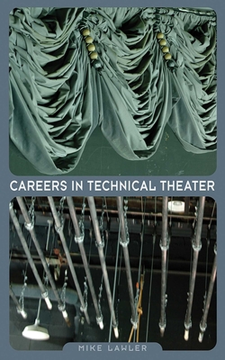Careers in Technical Theater - Lawler, Mike