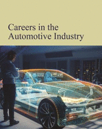 Careers in the Automotive Industry: Print Purchase Includes Free Online Access
