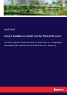Carey's Socialwissenschaft und das Merkantilsystem: Eine literaturgeschichtliche Parallele, als Dissertation zur Erlangung der Doktorwrde der staatswirthschaftlichen Fakultt zu Wrzburg