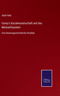 Carey's Socialwissenschaft und das Merkantilsystem: Eine literaturgeschichtliche Parallele