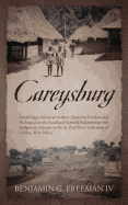 Careysburg: Freed Negro American Settlers' Quest for Freedom and the Impact on the Social and Cultural Relationship with Indigenou