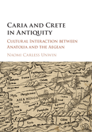 Caria and Crete in Antiquity: Cultural Interaction Between Anatolia and the Aegean
