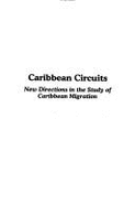 Caribbean Circuits: New Directions in the Study of Caribbean Migration - Pessar, Patricia R